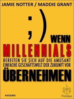 Abbildung von Notter / Grant | Wenn Millennials übernehmen | 1. Auflage | 2022 | beck-shop.de