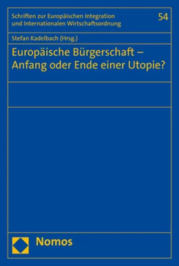 Abbildung von Kadelbach | Europäische Bürgerschaft - Anfang oder Ende einer Utopie? | 1. Auflage | 2020 | beck-shop.de