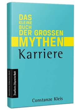 Abbildung von Kleis | Das kleine Buch der großen Mythen: Karriere | 1. Auflage | 2020 | beck-shop.de