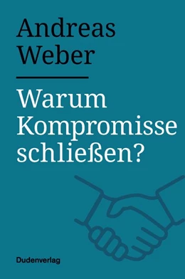 Abbildung von Weber | Warum Kompromisse schließen? | 1. Auflage | 2020 | beck-shop.de