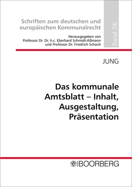 Abbildung von Jung | Das kommunale Amtsblatt - Inhalt, Ausgestaltung, Präsentation | 1. Auflage | 2021 | 56 | beck-shop.de