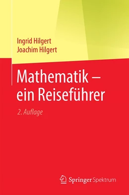 Abbildung von Hilgert | Mathematik – ein Reiseführer | 2. Auflage | 2021 | beck-shop.de