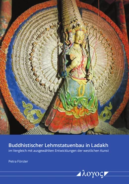 Abbildung von Förster | Buddhistischer Lehmstatuenbau in Ladakh im Vergleich mit ausgewählten Entwicklungen der westlichen Kunst | 1. Auflage | 2020 | beck-shop.de