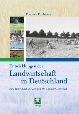 Abbildung von Kuhlmann | Entwicklungen der Landwirtschaft in Deutschland | 1. Auflage | 2019 | beck-shop.de
