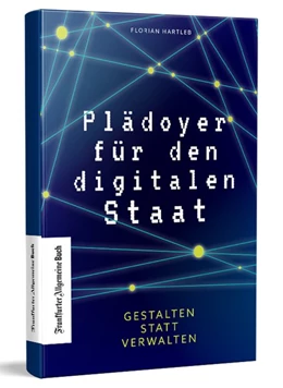Abbildung von Hartleb | Plädoyer für den digitalen Staat | 1. Auflage | 2021 | beck-shop.de