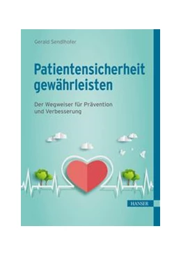 Abbildung von Sendlhofer | Patientensicherheit gewährleisten | 1. Auflage | 2020 | beck-shop.de