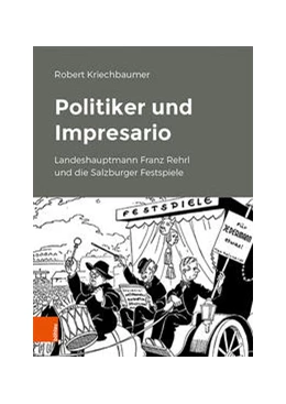 Abbildung von Kriechbaumer | Politiker und Impresario | 1. Auflage | 2021 | beck-shop.de