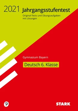 Abbildung von STARK Jahrgangsstufentest Gymnasium 2021 - Deutsch 6. Klasse - Bayern | 1. Auflage | 2020 | beck-shop.de