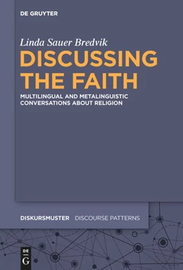 Abbildung von Sauer Bredvik | Discussing the Faith | 1. Auflage | 2020 | beck-shop.de