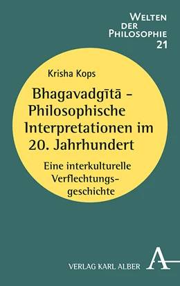 Abbildung von Kops | Bhagavadgita - Philosophische Interpretationen im 20. Jahrhundert | 1. Auflage | 2021 | beck-shop.de