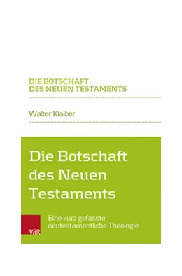 Abbildung von Klaiber | Die Botschaft des Neuen Testaments | 1. Auflage | 2021 | beck-shop.de