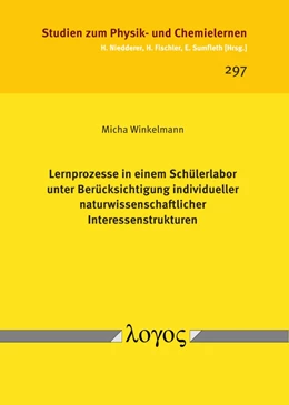 Abbildung von Winkelmann | Lernprozesse in einem Schülerlabor unter Berücksichtigung individueller naturwissenschaftlicher Interessenstrukturen | 1. Auflage | 2020 | 297 | beck-shop.de