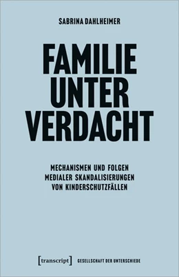 Abbildung von Dahlheimer | Familie unter Verdacht | 1. Auflage | 2020 | beck-shop.de