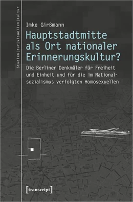 Abbildung von Girßmann | Hauptstadtmitte als Ort nationaler Erinnerungskultur? | 1. Auflage | 2020 | 27 | beck-shop.de