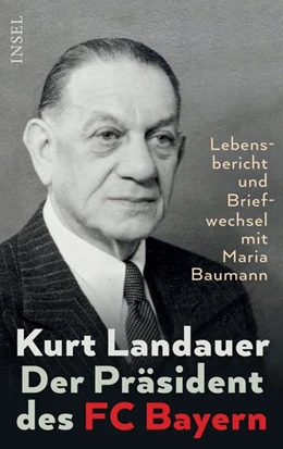 Abbildung von Fleckenstein / Salamander | Kurt Landauer - Der Präsident des FC Bayern | 1. Auflage | 2021 | beck-shop.de