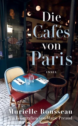 Abbildung von Rousseau | Die Cafés von Paris | 1. Auflage | 2021 | beck-shop.de