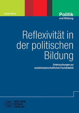 Abbildung von Müller | Reflexivität in der politischen Bildung | 1. Auflage | 2020 | beck-shop.de