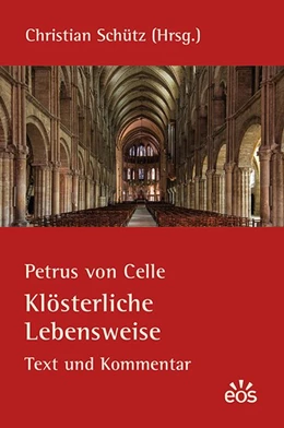 Abbildung von Schütz | Petrus von Celle: Klösterliche Lebensweise | 1. Auflage | 2020 | beck-shop.de