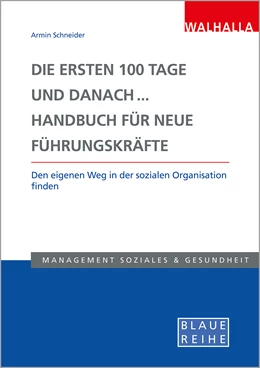 Abbildung von Schneider | Die ersten 100 Tage und danach... Handbuch für neue Führungskräfte | 1. Auflage | 2021 | beck-shop.de