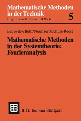 Abbildung von Babovsky / Beth | Mathematische Methoden in der Systemtheorie: Fourieranalysis | 1. Auflage | 2019 | beck-shop.de
