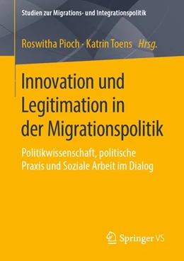 Abbildung von Pioch / Toens | Innovation und Legitimation in der Migrationspolitik | 1. Auflage | 2020 | beck-shop.de