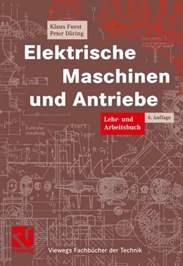 Abbildung von Fuest / Döring | Elektrische Maschinen und Antriebe | 6. Auflage | 2015 | beck-shop.de