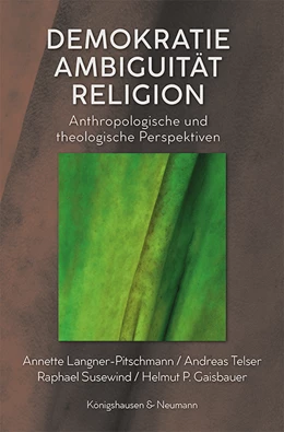 Abbildung von Langner-Pitschmann / Telser | Demokratie, Ambiguität, Religion | 1. Auflage | 2021 | beck-shop.de