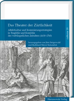 Abbildung von Steigerwald / Meyer-Sickendiek | Das Theater der Zärtlichkeit | 1. Auflage | 2020 | beck-shop.de