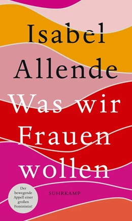 Abbildung von Allende | Was wir Frauen wollen | 1. Auflage | 2021 | beck-shop.de