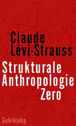 Abbildung von Lévi-Strauss | Strukturale Anthropologie Zero | 1. Auflage | 2021 | beck-shop.de