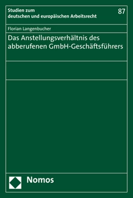 Abbildung von Langenbucher | Das Anstellungsverhältnis des abberufenen GmbH-Geschäftsführers | 1. Auflage | 2020 | 87 | beck-shop.de