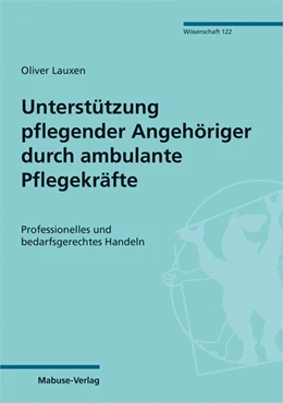 Abbildung von Lauxen | Unterstützung pflegender Angehöriger durch ambulante Pflegekräfte | 1. Auflage | 2021 | 122 | beck-shop.de