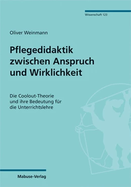 Abbildung von Weinmann | Pflegedidaktik zwischen Anspruch und Wirklichkeit | 1. Auflage | 2021 | 123 | beck-shop.de