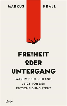 Abbildung von Krall | Freiheit oder Untergang | 1. Auflage | 2021 | beck-shop.de