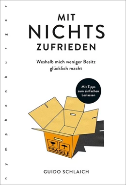 Abbildung von Schlaich | Weshalb mich weniger Besitz glücklich macht | 1. Auflage | 2021 | beck-shop.de