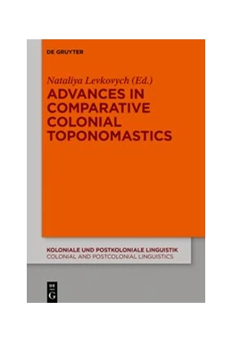 Abbildung von Levkovych | Advances in Comparative Colonial Toponomastics | 1. Auflage | 2020 | beck-shop.de