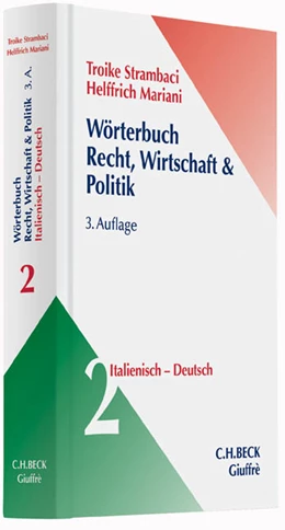Abbildung von Troike Strambaci / Helffrich Mariani | Wörterbuch Recht, Wirtschaft & Politik Band 2 • Großwörterbuch
 | 3. Auflage | 2015 | beck-shop.de