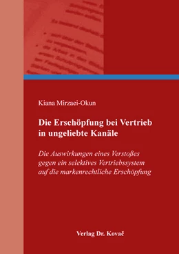 Abbildung von Mirzaei-Okun | Die Erschöpfung bei Vertrieb in ungeliebte Kanäle | 1. Auflage | 2021 | 157 | beck-shop.de