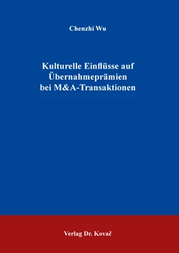 Abbildung von Wu | Kulturelle Einflüsse auf Übernahmeprämien bei M&A-Transaktionen | 1. Auflage | 2021 | 216 | beck-shop.de