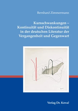 Abbildung von Zimmermann | Kursschwankungen – Kontinuität und Diskontinuität in der deutschen Literatur der Vergangenheit und Gegenwart | 1. Auflage | 2021 | 28 | beck-shop.de