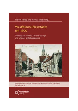 Abbildung von Freitag / Tippach | Westfälische Kleinstädte um 1900 | 1. Auflage | 2021 | 60 | beck-shop.de