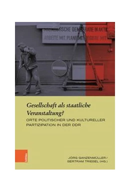 Abbildung von Ganzenmüller / Triebel | Gesellschaft als staatliche Veranstaltung? | 1. Auflage | 2022 | beck-shop.de