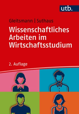 Abbildung von Gleitsmann / Suthaus | Wissenschaftliches Arbeiten im Wirtschaftsstudium | 2. Auflage | 2021 | beck-shop.de