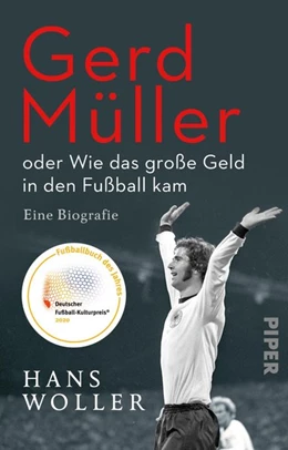 Abbildung von Woller | Gerd Müller: oder Wie das große Geld in den Fußball kam | 1. Auflage | 2021 | beck-shop.de