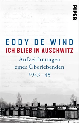Abbildung von de Wind | Ich blieb in Auschwitz | 2. Auflage | 2021 | beck-shop.de