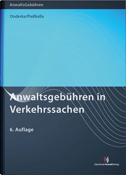 Abbildung von Onderka / Pießkalla | Anwaltsgebühren in Verkehrssachen | 6. Auflage | 2021 | beck-shop.de