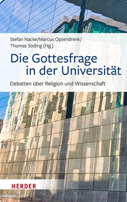 Abbildung von Nacke / Optendrenk | Die Gottesfrage in der Universität | 1. Auflage | 2021 | beck-shop.de