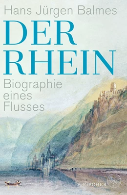 Abbildung von Balmes | Der Rhein | 1. Auflage | 2021 | beck-shop.de