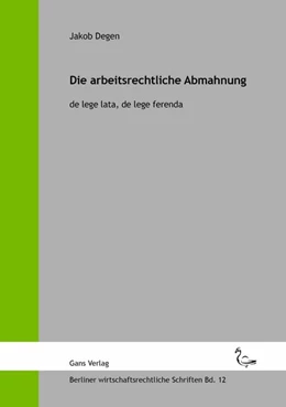 Abbildung von Degen / Küfner-Schmitt | Die Abmahnung im Arbeitsverhältnis | 1. Auflage | 2020 | beck-shop.de