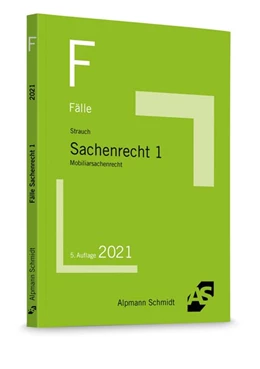 Abbildung von Strauch | Fälle Sachenrecht 1 | 5. Auflage | 2021 | beck-shop.de